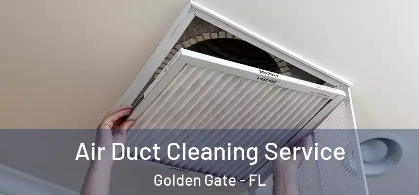 Air Duct Cleaning Service Golden Gate - FL