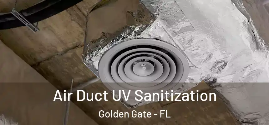 Air Duct UV Sanitization Golden Gate - FL