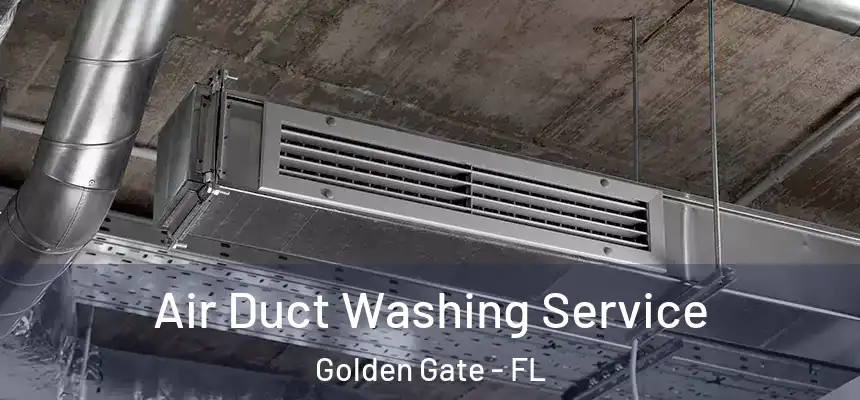 Air Duct Washing Service Golden Gate - FL