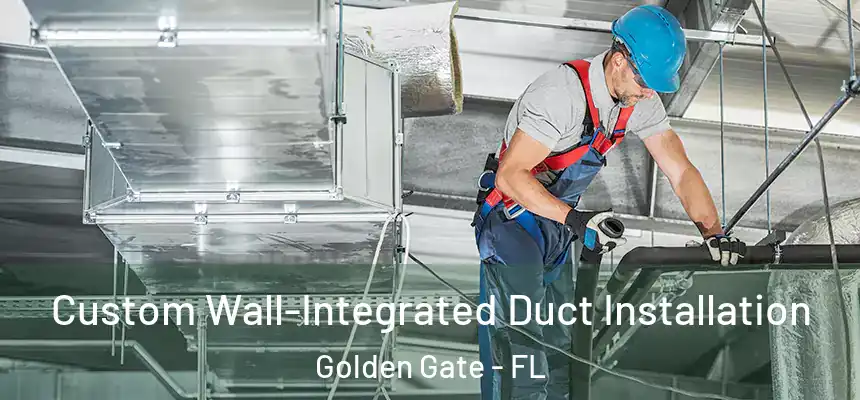 Custom Wall-Integrated Duct Installation Golden Gate - FL