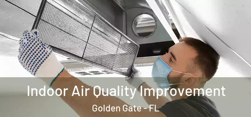 Indoor Air Quality Improvement Golden Gate - FL